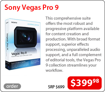 Sony Vegas Pro 9This comprehensive suite offers the most robust and progressive platform available for content creation and production. With broad format support, superior effects processing, unparalleled audio support, and a full complement of editorial tools, the Vegas Pro 9 collection streamlines your workflow. Price: $399.98 (SRP $699)